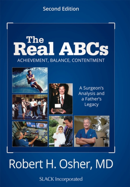 The Real ABCs : A Surgeon's Analysis and a Father's Legacy, Hardback Book