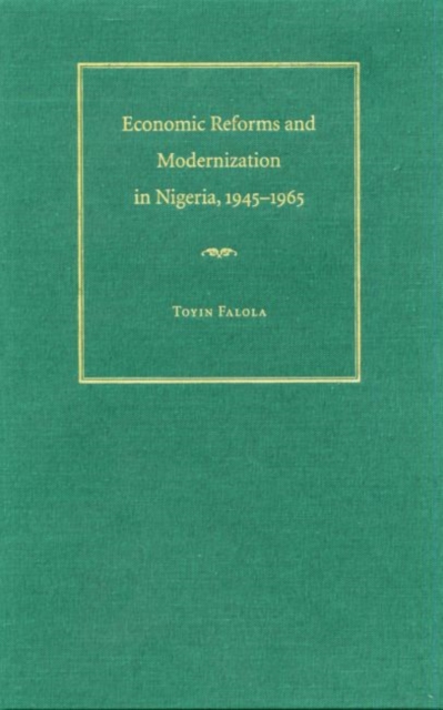 Economic Reforms and Modernization in Nigeria, 1945-1965, PDF eBook