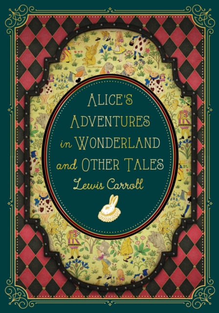 Alice's Adventures in Wonderland and Other Tales : Volume 9, Hardback Book