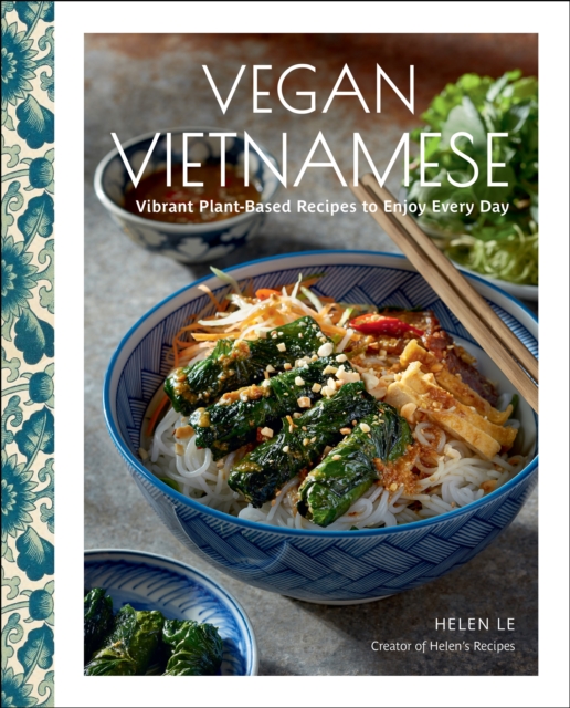 Vegan Vietnamese : Vibrant Plant-Based Recipes to Enjoy Every Day, Hardback Book