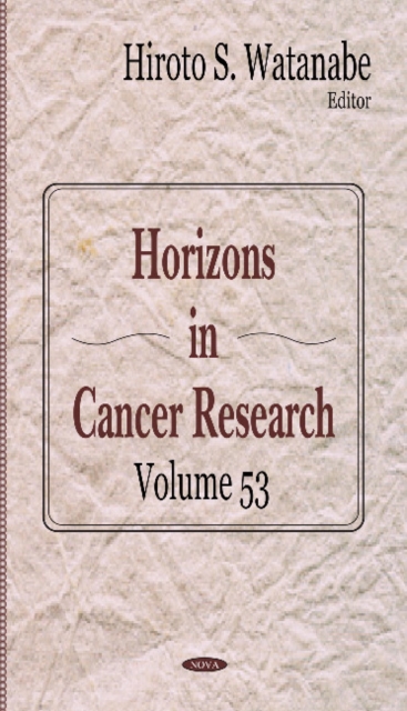 Horizons in Cancer Research : Volume 53, Hardback Book