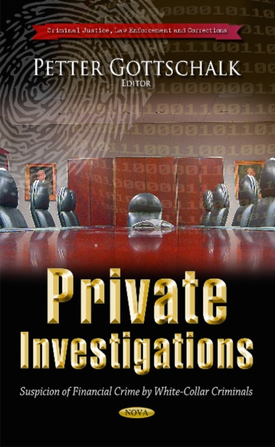 Private Investigations : Suspicion of Financial Crime by white-Collar Criminals, Hardback Book