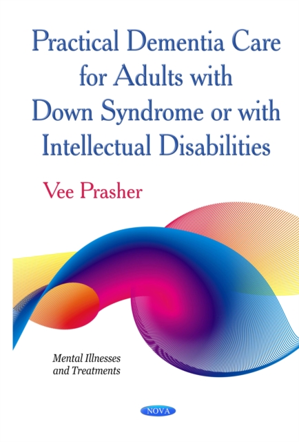 Practical Dementia Care for Adults with Down Syndrome or with Intellectual Disabilities, PDF eBook