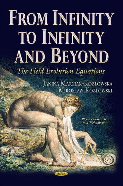 From Infinity to Infinity & Beyond : The Field Evolution Equations, Hardback Book