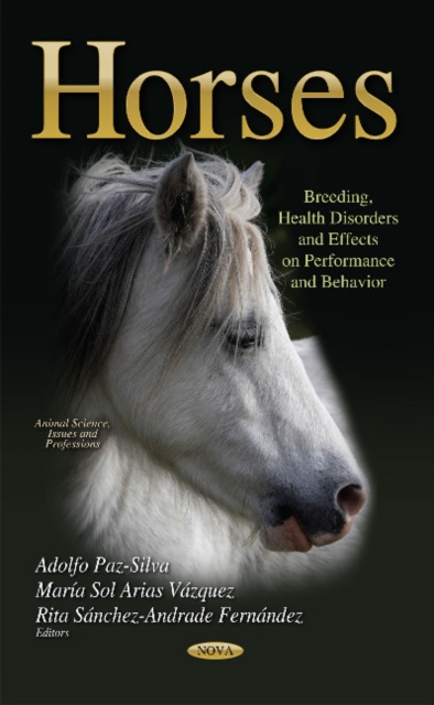 Horses : Breeding, Health Disorders & Effects on Performance & Behavior, Hardback Book