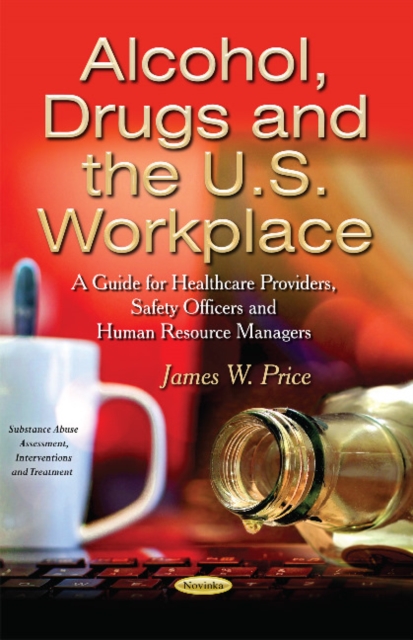 Alcohol, Drugs & the U.S. Workplace, Paperback / softback Book