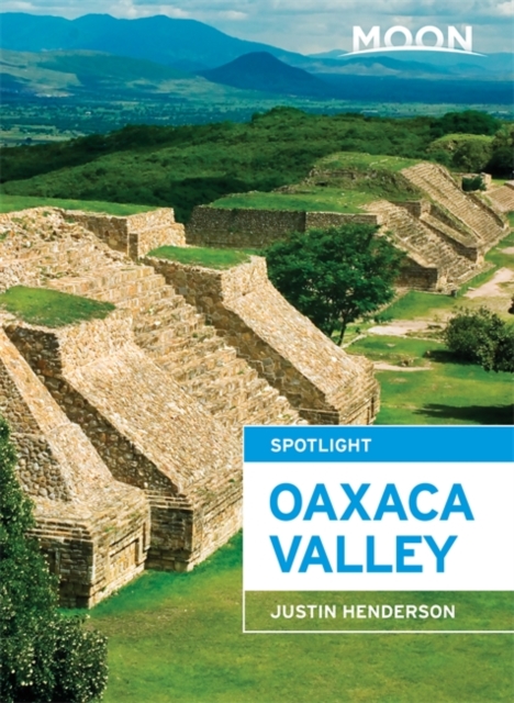 Moon Spotlight Oaxaca Valley, Paperback Book