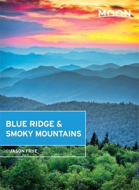 Moon Blue Ridge & Smoky Mountains (2nd ed), Paperback Book