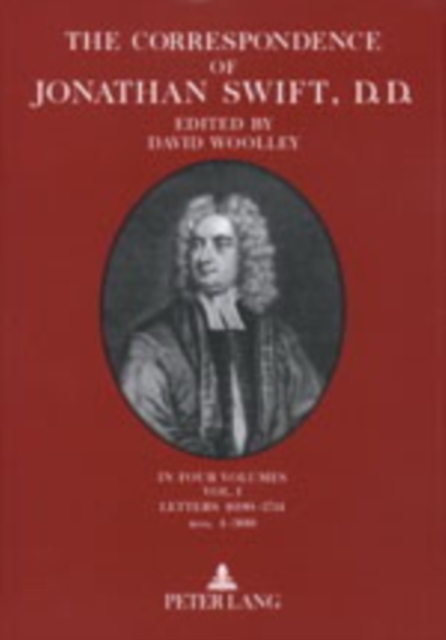 The Correspondence of Jonathan Swift, D. D. : In Four Volumes Plus Index Volume- Volume I: Letters 1690-1714, Nos. 1-300, Hardback Book
