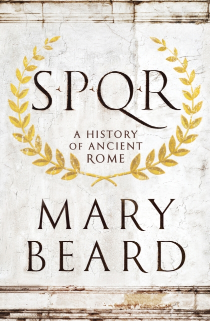 SPQR : A History of Ancient Rome, EPUB eBook