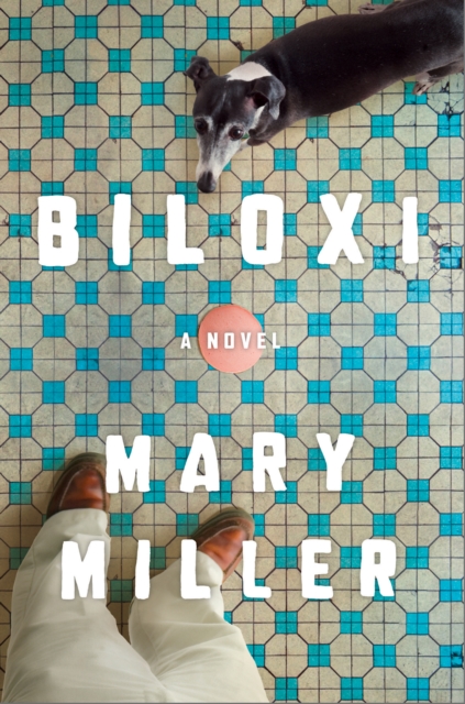 Biloxi : A Novel, EPUB eBook