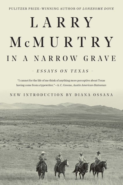 In a Narrow Grave : Essays on Texas, EPUB eBook