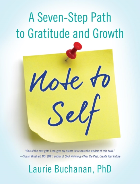 Note to Self : A Seven-Step Path to Gratitude and Growth, EPUB eBook