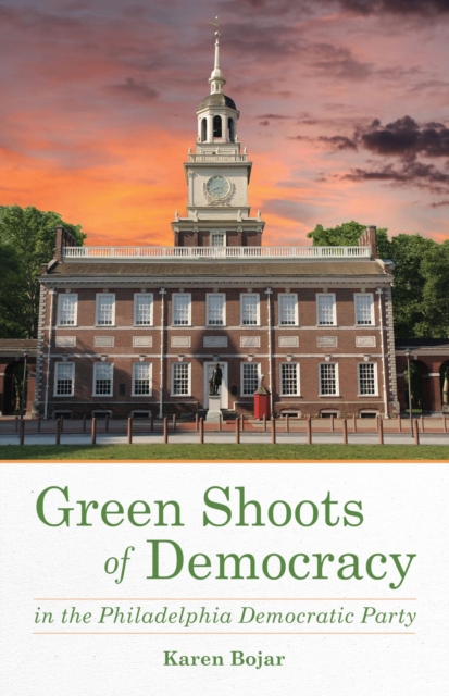 Green Shoots of Democracy within the Philadelphia Democratic Party, EPUB eBook