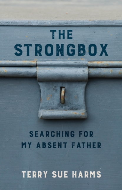 The Strongbox : Searching for My Absent Father, Paperback / softback Book