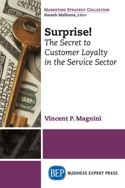 Surprise! : The Secret to Customer Loyalty in the Service Sector, EPUB eBook