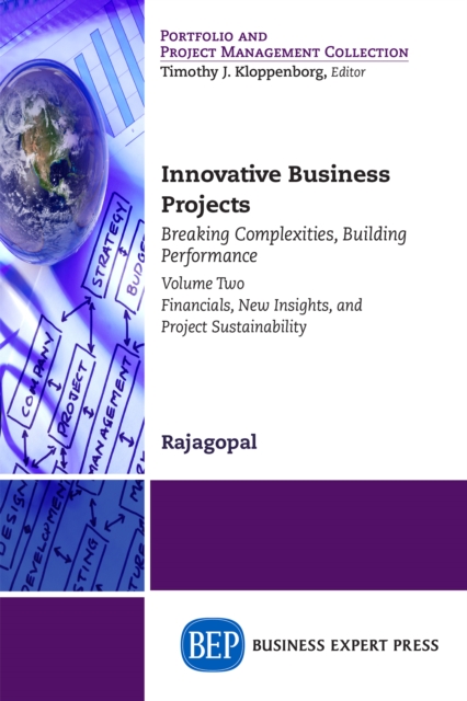 Innovative Business Projects : Breaking Complexities, Building Performance, Volume Two: Financials, New Insights, and Project Sustainability, EPUB eBook