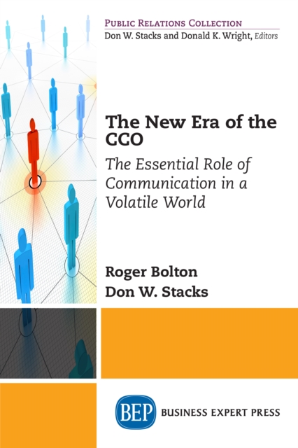 The New Era of the CCO : The Essential Role of Communication in a Volatile World, EPUB eBook