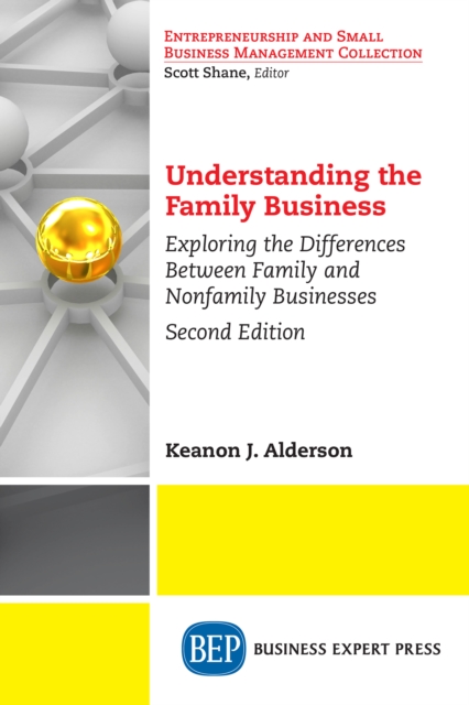 Understanding the Family Business : Exploring the Differences Between Family and Nonfamily Businesses, EPUB eBook