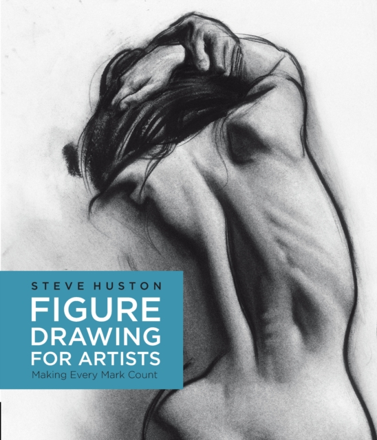 Figure Drawing for Artists : Making Every Mark Count, EPUB eBook