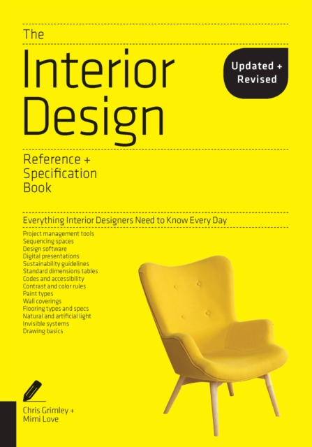 The Interior Design Reference & Specification Book updated & revised : Everything Interior Designers Need to Know Every Day, Paperback / softback Book