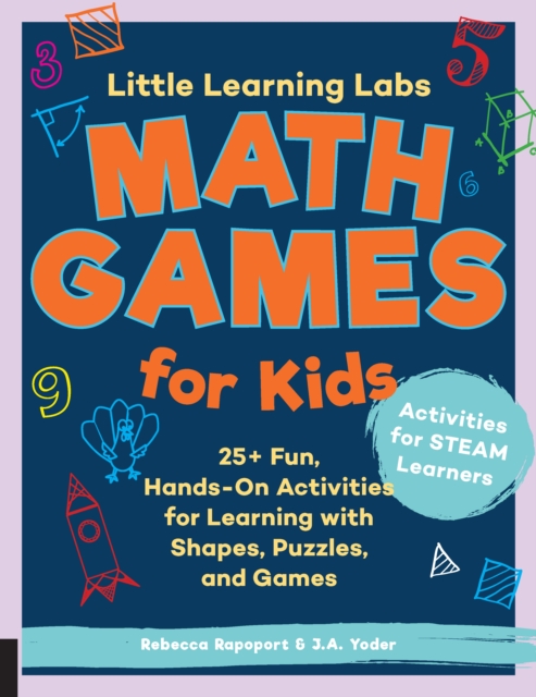 Little Learning Labs: Math Games for Kids, abridged paperback edition : 25+ Fun, Hands-On Activities for Learning with Shapes, Puzzles, and Games, EPUB eBook