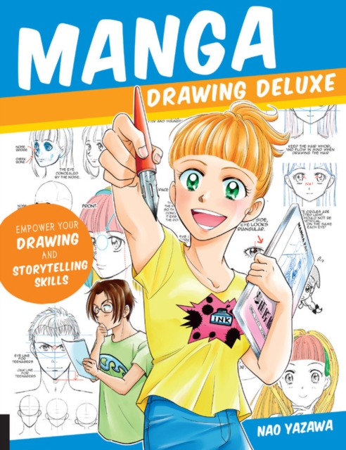 Manga Drawing Deluxe : Empower Your Drawing and Storytelling Skills, Paperback / softback Book