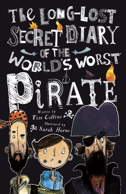 The Long-Lost Secret Diary of the World's Worst Pirate, Hardback Book