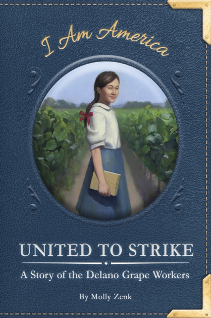 United to Strike: A Story of the Delano Grape Workers, Paperback / softback Book