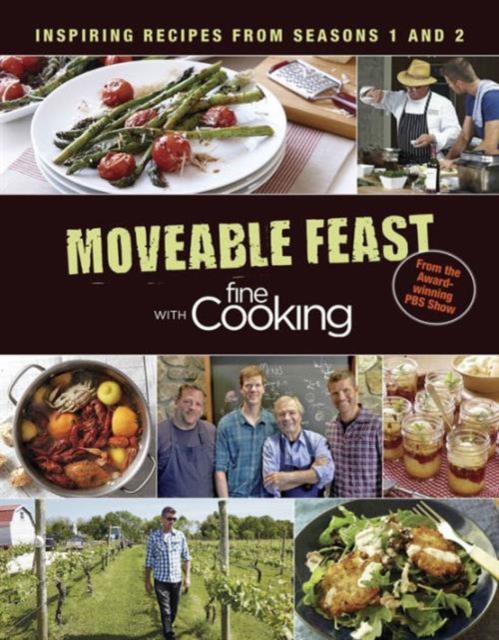 Moveable Feast with Fine Cooking Cookbook, Hardback Book