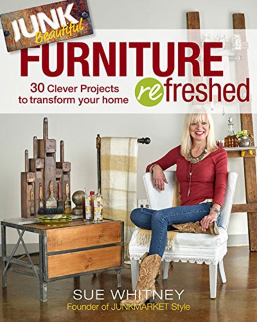 Junk Beautiful: Furniture ReFreshed, Paperback / softback Book
