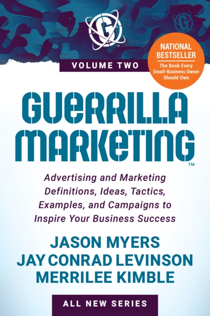Guerrilla Marketing Volume 2 : Advertising and Marketing Definitions, Ideas, Tactics, Examples, and Campaigns to Inspire Your Business Success, Paperback / softback Book