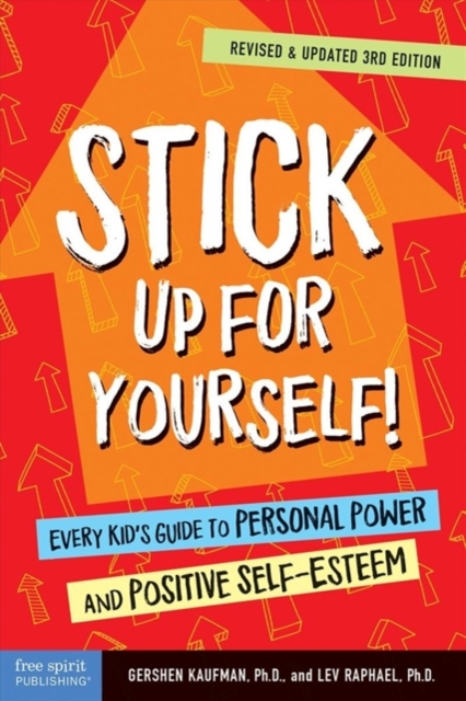 Stick Up for Yourself! : Every Kid's Guide to Personal Power and Positive Self-esteem, Paperback / softback Book