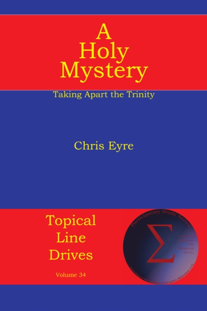 A Holy Mystery : Taking Apart the Trinity, EPUB eBook