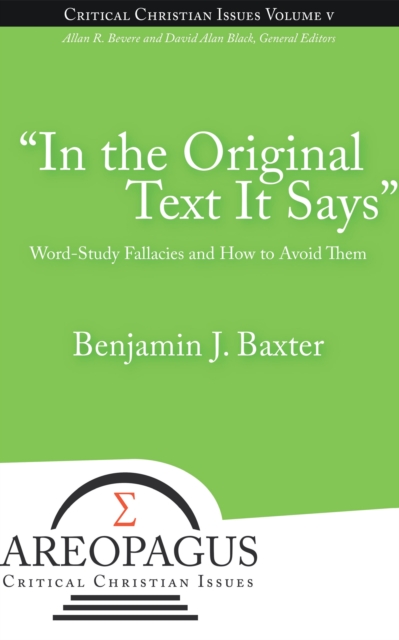 "In the Original Text It Says" : Word-Study Fallacies and How to Avoid Them, EPUB eBook