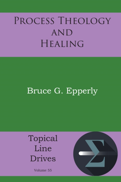 Process Theology and Healing, EPUB eBook