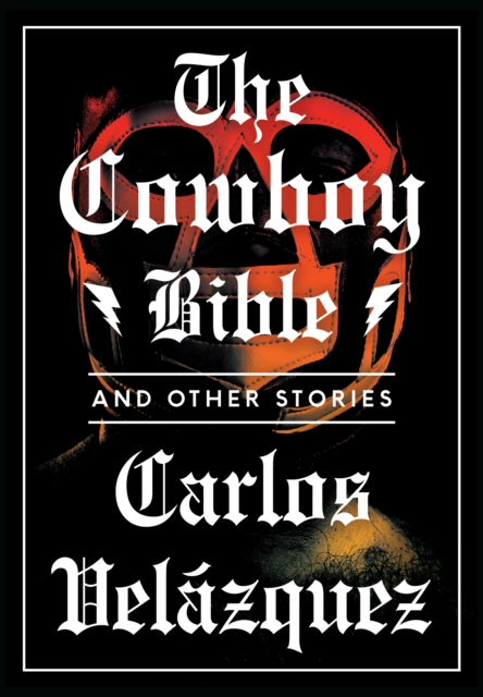 The Cowboy Bible And Other Stories, Paperback / softback Book
