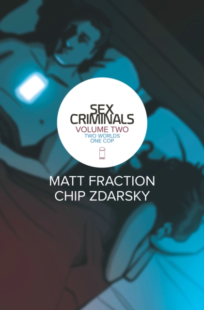 Sex Criminals Volume 2: Two Worlds, One Cop, Paperback / softback Book