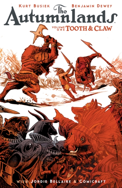 The Autumnlands Volume 1: Tooth and Claw, Paperback / softback Book