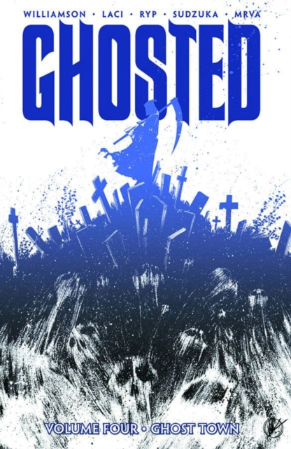 Ghosted Volume 4: Ghost Town, Paperback / softback Book
