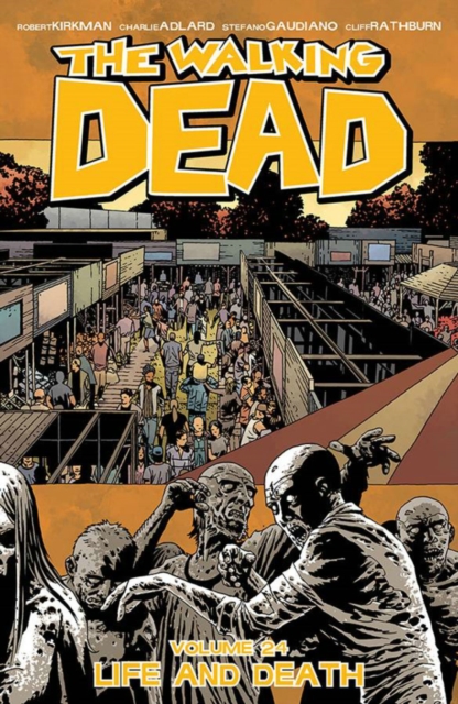 The Walking Dead Volume 24: Life and Death, Paperback / softback Book