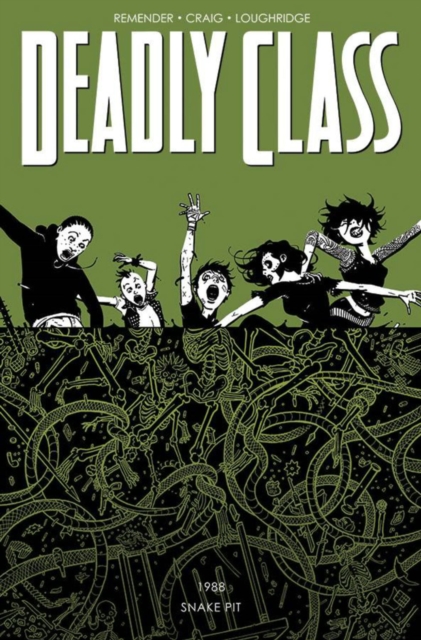 Deadly Class Volume 3: The Snake Pit, Paperback / softback Book