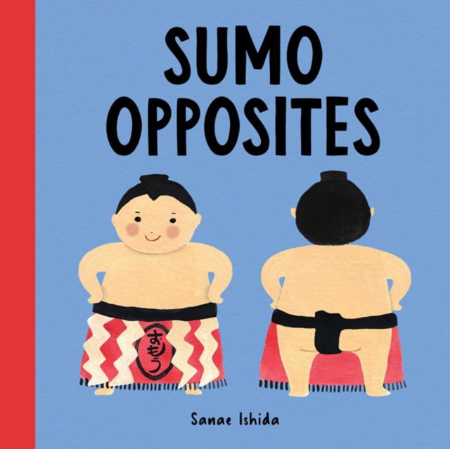 Sumo Opposites, Board book Book