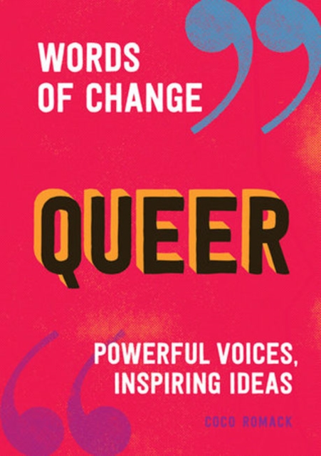 Queer : Powerful voices, inspiring ideas, Hardback Book