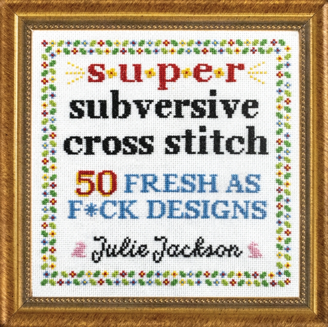 Super Subversive Cross Stitch, EPUB eBook