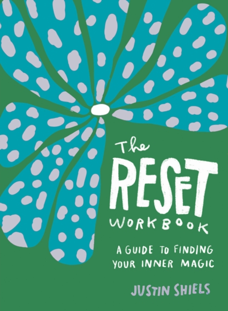 The Reset Workbook : A Guide to Finding Your Inner Magic, Diary or journal Book