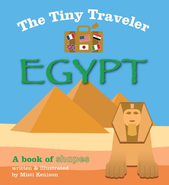 The Tiny Traveler: Egypt : A Book of Shapes, EPUB eBook