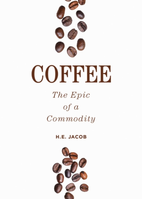 Coffee : The Epic of a Commodity, EPUB eBook