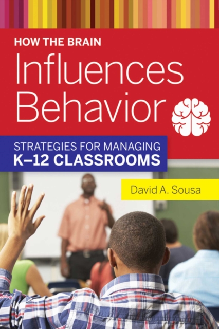 How the Brain Influences Behavior : Strategies for Managing K?12 Classrooms, EPUB eBook
