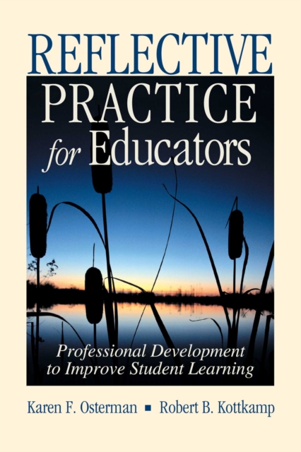 Reflective Practice for Educators : Professional Development to Improve Student Learning, EPUB eBook